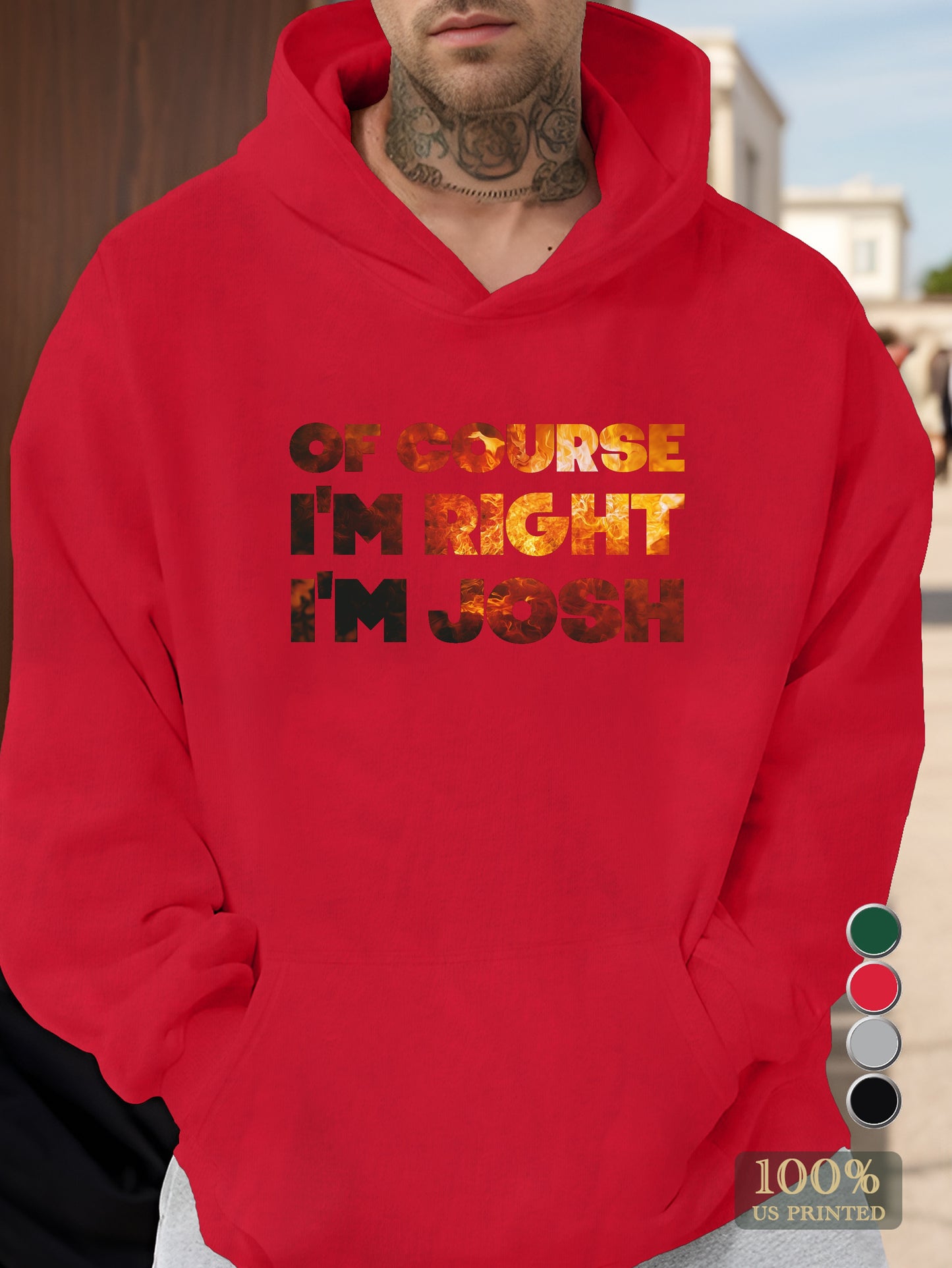 Of Course I m Right I m JOSH Men's hooded sweatshirt