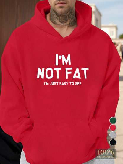 I M NOT FAT Men's hooded sweatshirt