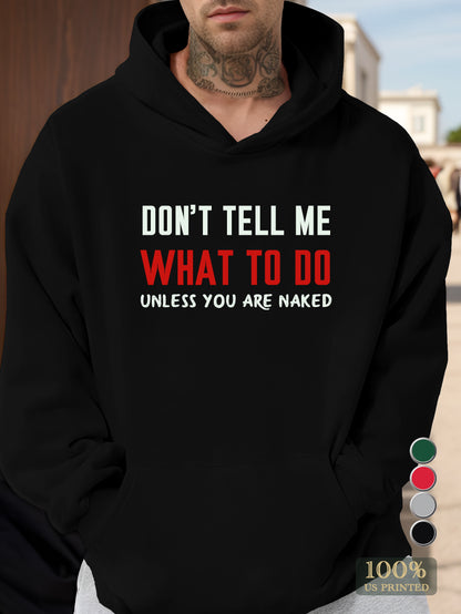 Don t tell me Men's hooded sweatshirt