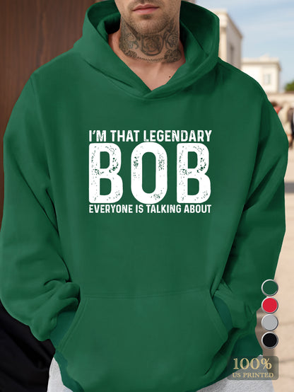 I M THAT LEGENDARY BOB Men's hooded sweatshirt