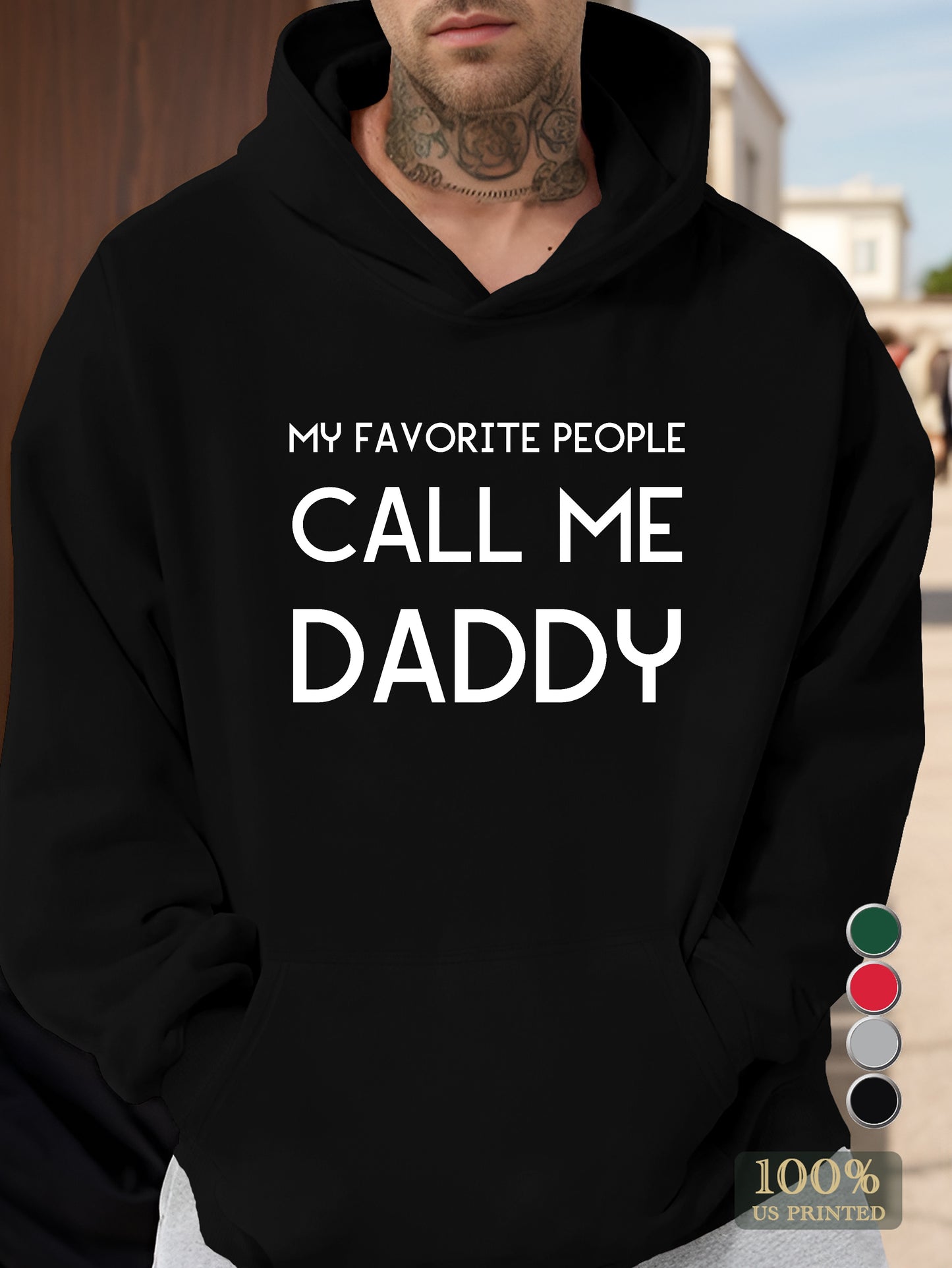 MY FAVORITE PEOPLE CALL ME DADDY Men's hooded sweatshirt