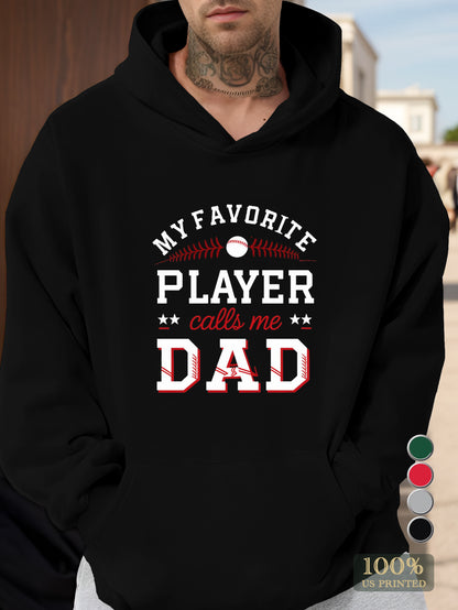 My Favorite Player Calls Me Dad Men's hooded sweatshirt