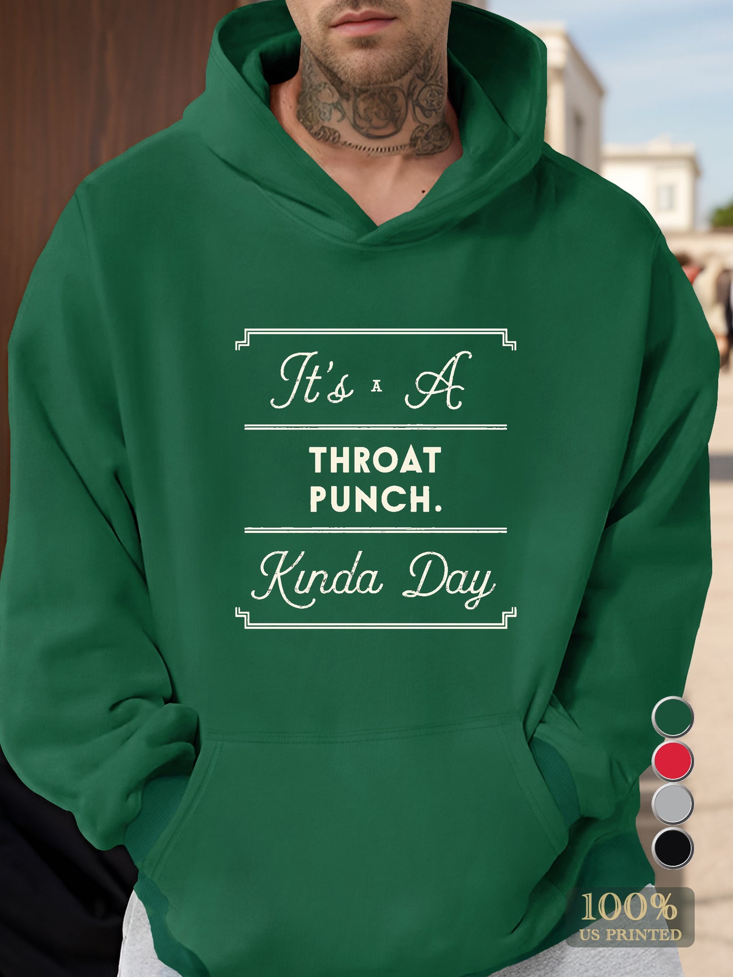 It s A THROAT PUNCH Kinda Day Men's hooded sweatshirt