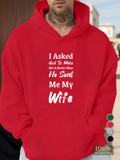 Wife s arrival made me better Men's hooded sweatshirt