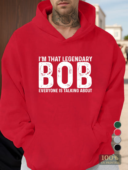 I M THAT LEGENDARY BOB Men's hooded sweatshirt