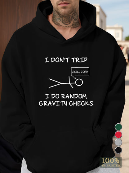 I DON T TRIP Men's hooded sweatshirt