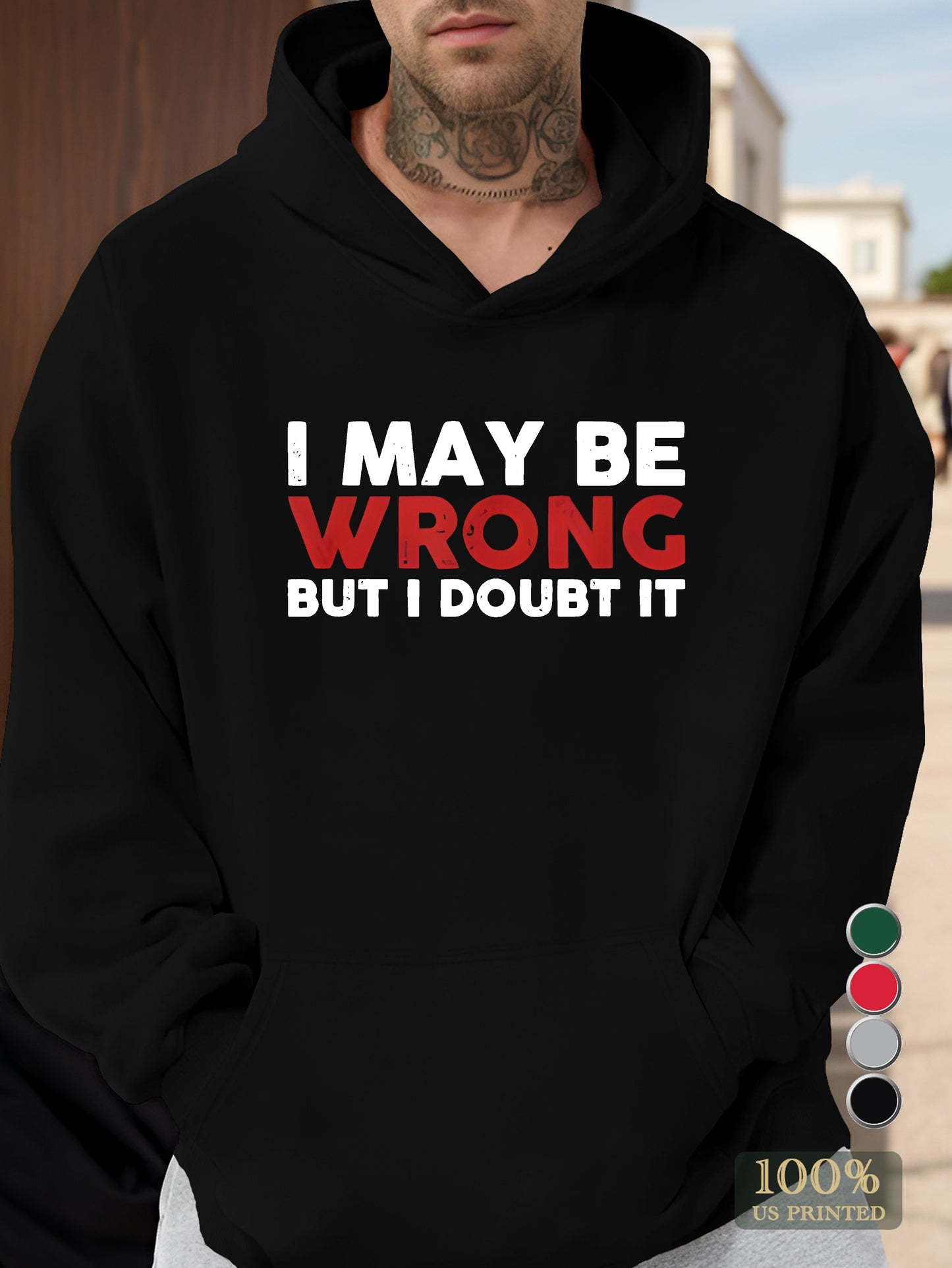 I MAY BE WRONG Men's hooded sweatshirt