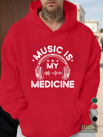 MUSIC IS MY MEDICINE Men's hooded sweatshirt