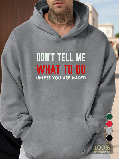 Don t tell me Men's hooded sweatshirt