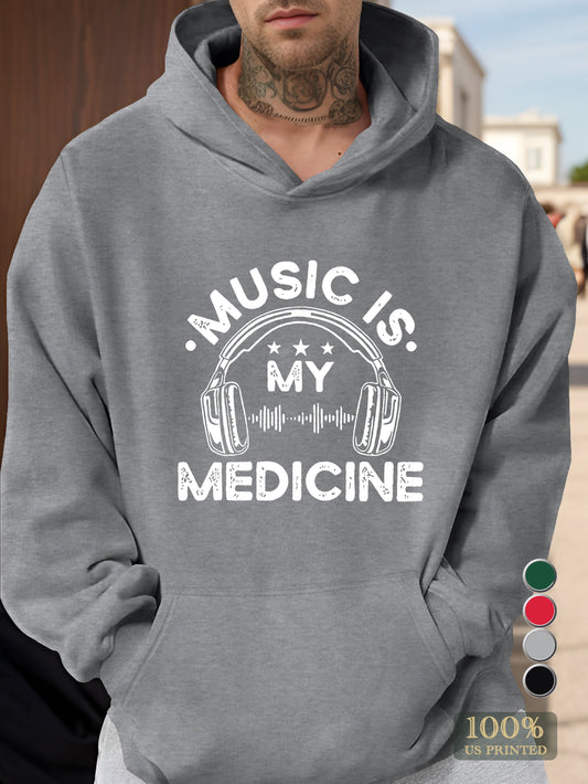 MUSIC IS MY MEDICINE Men's hooded sweatshirt