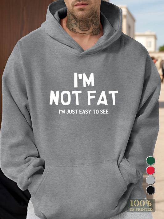 I M NOT FAT Men's hooded sweatshirt