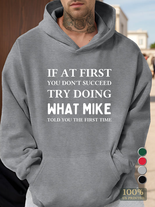 Follow Mike s first advice Men's hooded sweatshirt