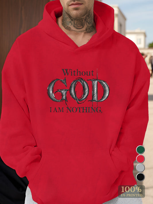 Without GOD I AM NOTHING Men's hooded sweatshirt