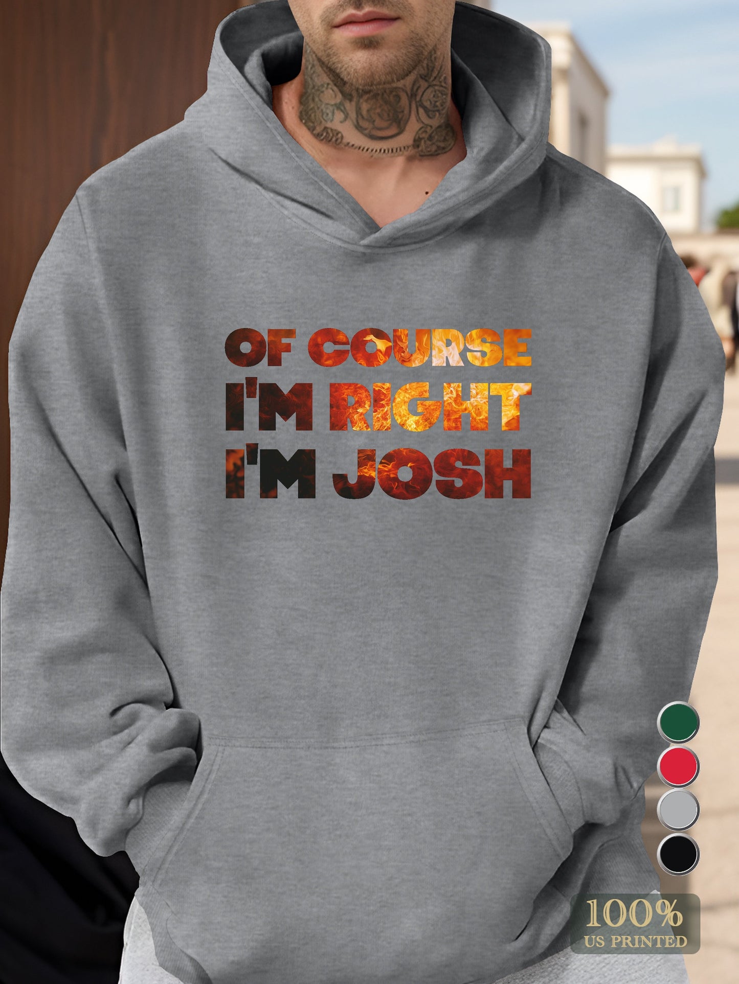 Of Course I m Right I m JOSH Men's hooded sweatshirt