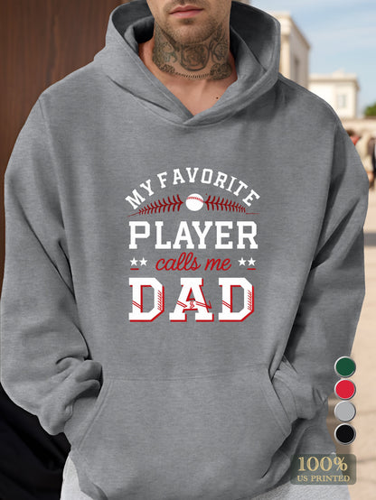 My Favorite Player Calls Me Dad Men's hooded sweatshirt