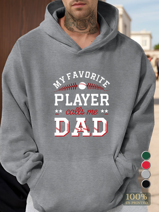 My Favorite Player Calls Me Dad Men's hooded sweatshirt