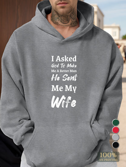 Wife s arrival made me better Men's hooded sweatshirt