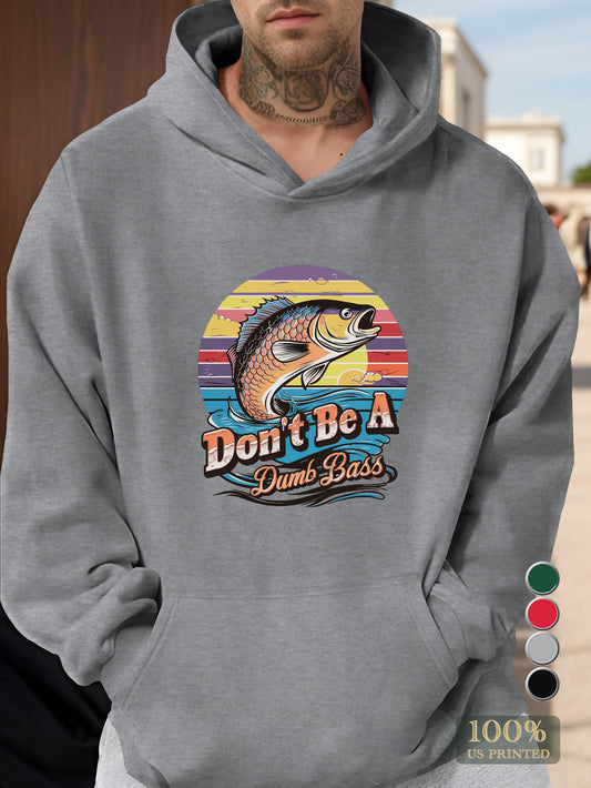 don t be a dumb ass Men's hooded sweatshirt