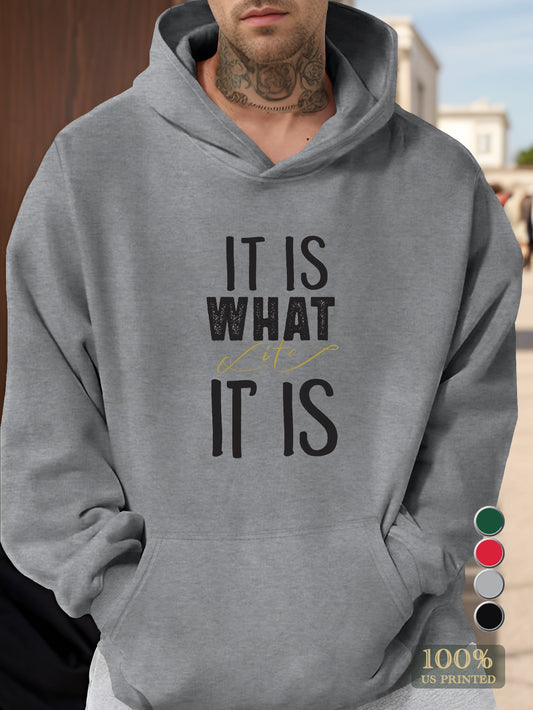 IT IS WHAT ITS Men's hooded sweatshirt